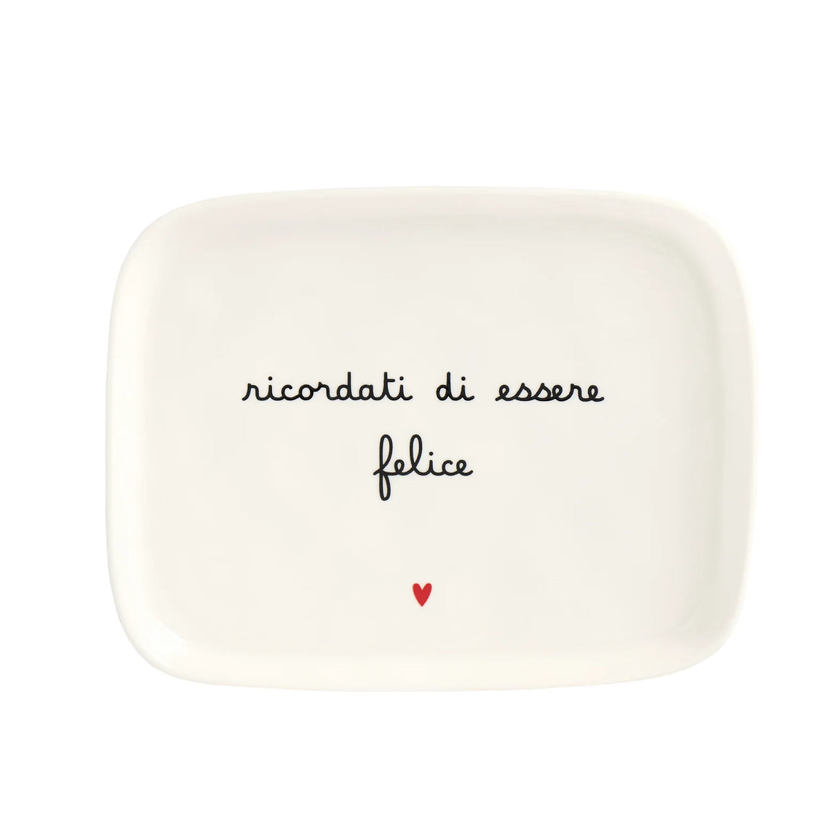 Piatto - Ricordati di essere felice