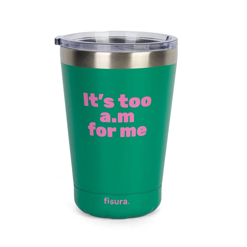 Travel Mug - It's too a.m.