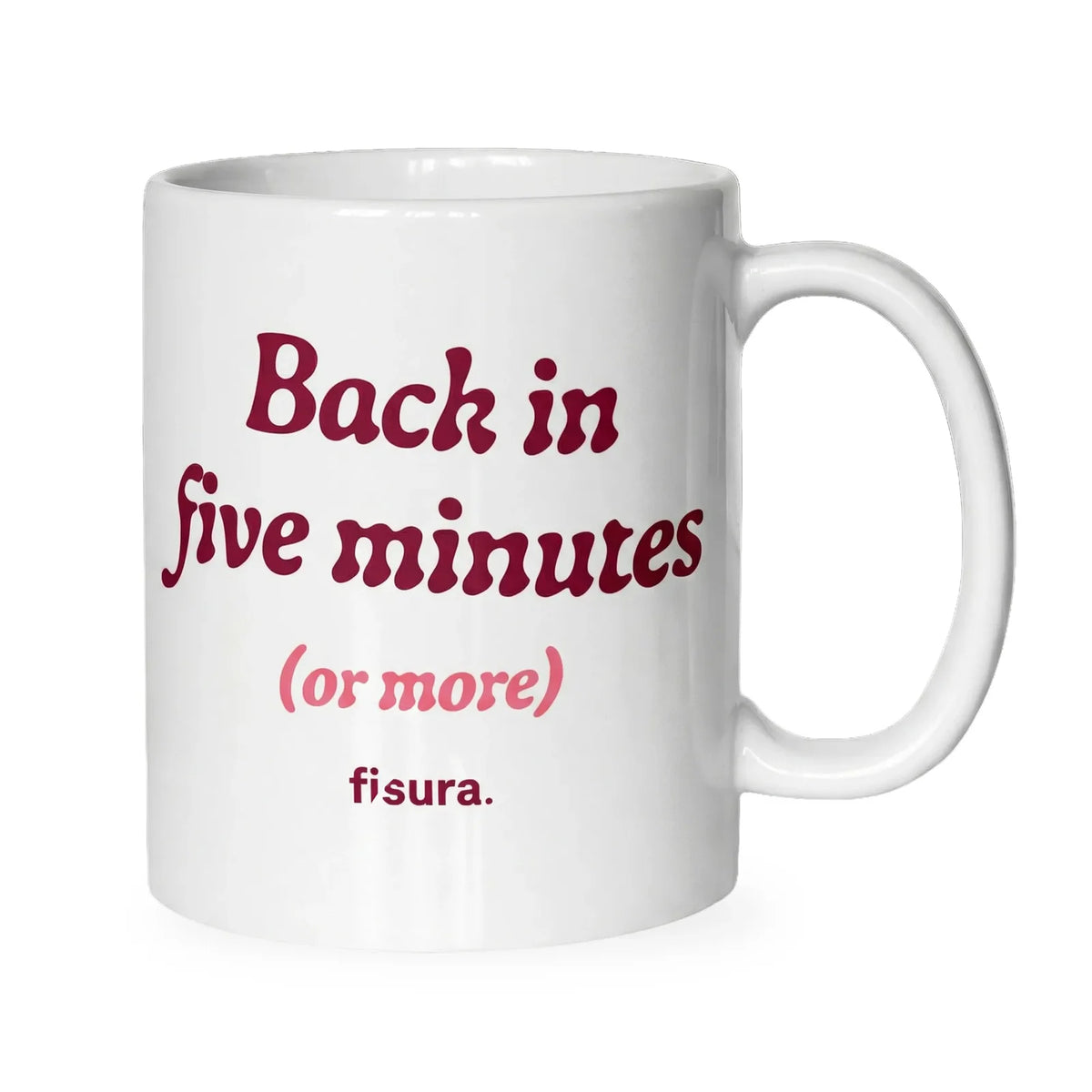 Mug - Back in five minutes