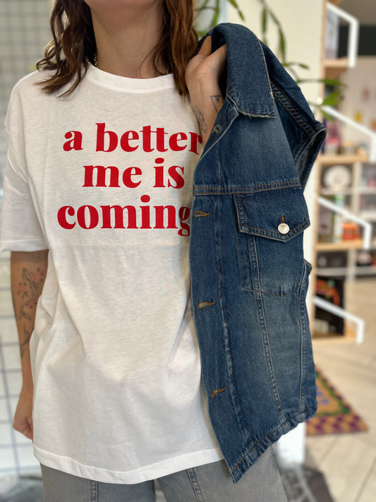 Better me is coming - white